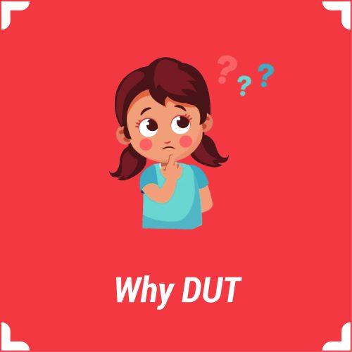 Why DUT